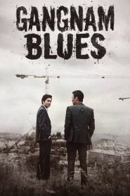 Gangnam Blues (2015) Full Movie Download Gdrive Link