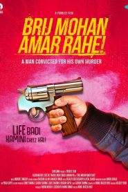 Brij Mohan Amar Rahe! (2018) Full Movie Download Gdrive Link