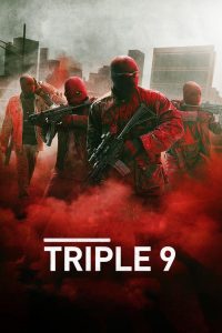 Triple 9 (2016) Full Movie Download Gdrive Link