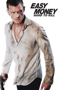 Easy Money: Hard to Kill (2012) Full Movie Download Gdrive Link