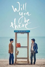 Will You Be There (2016) Full Movie Download Gdrive Link