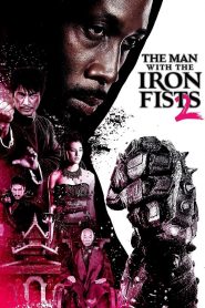 The Man with the Iron Fists 2 (2015) Full Movie Download Gdrive Link