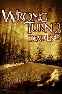 Wrong Turn 2: Dead End (2007) Full Movie Download Gdrive Link