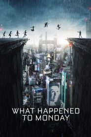 What Happened to Monday (2017) Full Movie Download Gdrive Link