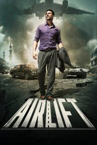 Airlift (2016) Full Movie Download Gdrive Link