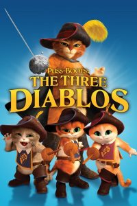 Puss in Boots: The Three Diablos (2012) Full Movie Download Gdrive Link