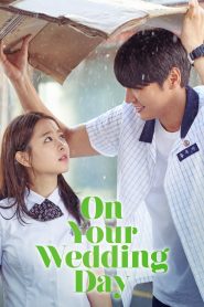 On Your Wedding Day (2018) Full Movie Download Gdrive Link