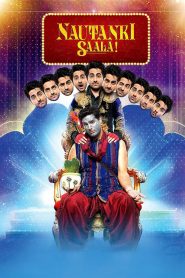 Nautanki Saala! (2013) Full Movie Download Gdrive Link