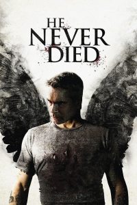 He Never Died (2015) Full Movie Download Gdrive Link