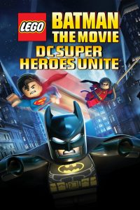 Lego Batman: The Movie – DC Super Heroes Unite (2013) Full Movie Download Gdrive Link