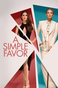 A Simple Favor (2018) Full Movie Download Gdrive Link