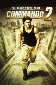 Commando 2 –  The Black Money Trail (2017) Full Movie Download Gdrive Link