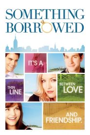 Something Borrowed (2011) Full Movie Download Gdrive Link