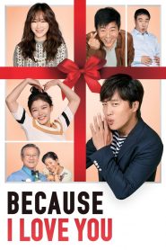 Because I Love You (2017) Full Movie Download Gdrive Link