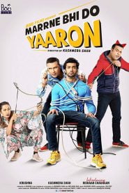 Marne Bhi Do Yaaron (2019) Hindi Full Movie Download Gdrive Link