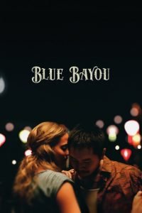 Blue Bayou (2021) Full Movie Download | Gdrive Link