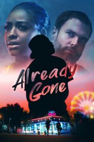 Already Gone (2019) Full Movie Download | Gdrive Link