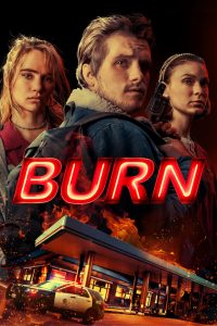 Burn (2019) Full Movie Download | Gdrive Link