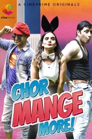 [18+] Chor Mange More (2021) Cineprime Hindi Short Film 720p [150MB] HDRip