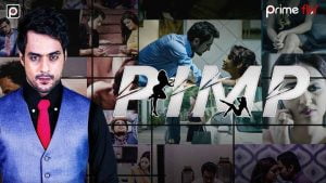 [18+] Pimp (Season 1) PrimeFlix WEB Series 720p [1.6GB] WEB-DL