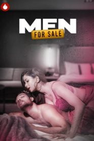 [18+] Men For Sale (2021) S01 Complete [HOT-Series] 480p [450MB] | 720p [1GB] HDRip | Gdrive Link