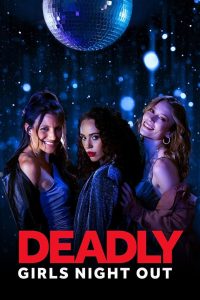 Deadly Girls Night Out (2021) Full Movie Download | Gdrive Link