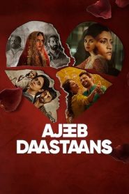 [18+] Ajeeb Daastaans (2021) Hindi Full Movie Download | Gdrive Link