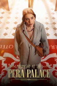 Midnight at the Pera Palace (2022) : Season 1 [Dual Audio & English] WEB-DL 480p, 720p Download With Gdrive Link