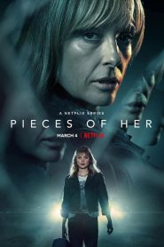 Pieces of Her (2022) : Season 1 [Dual Audio & English] WEB-DL 480p, 720p  Download With Gdrive Link