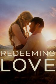 Redeeming Love (2022) Full Movie Download | Gdrive Link