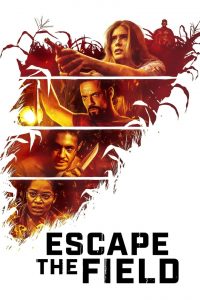 Escape the Field (2022) BluRay 1080p 720p 480p Download | Full Movie