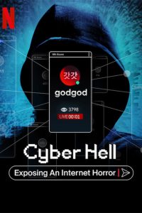 Cyber Hell: Exposing an Internet Horror (2022) BluRay 1080p 720p 480p Download and Watch Online | Full Movie