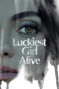 Luckiest Girl Alive (2022)  1080p 720p 480p google drive Full movie Download