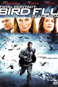 Fatal Contact: Bird Flu in America (2006)  1080p 720p 480p google drive Full movie Download