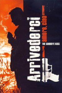 The Goodbye Kiss (2006)  1080p 720p 480p google drive Full movie Download