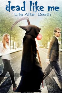 Dead Like Me: Life After Death (2009)  1080p 720p 480p google drive Full movie Download