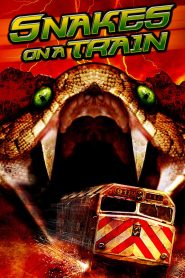 Snakes on a Train (2006)  1080p 720p 480p google drive Full movie Download