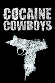 Cocaine Cowboys (2006)  1080p 720p 480p google drive Full movie Download