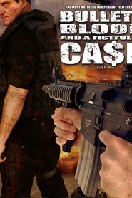 Bullets, Blood & a Fistful of Ca$h (2006)  1080p 720p 480p google drive Full movie Download