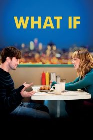 What If (2013)  1080p 720p 480p google drive Full movie Download