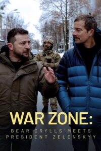 War Zone Bear Grylls meets President Zelenskyy 2023 S01E01 Hindi ORG Dual Audio 1080