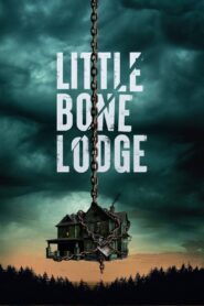 Little Bone Lodge (2023)  1080p 720p 480p google drive Full movie Download and watch Online