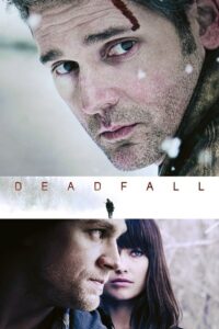 Deadfall (2012)  1080p 720p 480p google drive Full movie Download