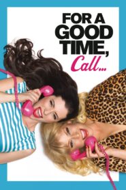 For a Good Time, Call… (2012)  1080p 720p 480p google drive Full movie Download