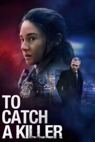 To Catch a Killer (2023)  1080p 720p 480p google drive Full movie Download and watch Online