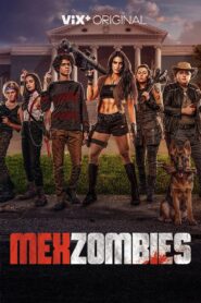 MexZombies (2022)  1080p 720p 480p google drive Full movie Download and watch Online