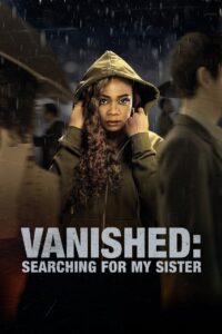 Vanished: Searching for My Sister (2022)  1080p 720p 480p google drive Full movie Download and watch Online