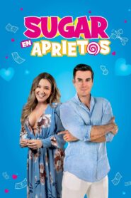 Sugar en aprietos (2022)  1080p 720p 480p google drive Full movie Download and watch Online