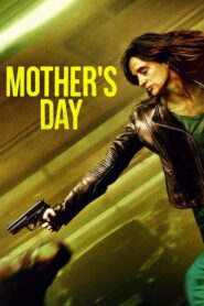 Mother’s Day (2023)  1080p 720p 480p google drive Full movie Download and watch Online