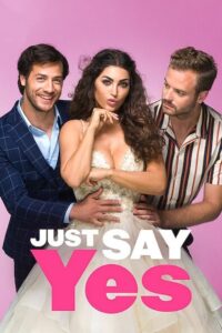 Just Say Yes (2021)  1080p 720p 480p google drive Full movie Download and watch Online